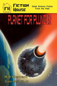 Title: Planet For Plunder, Author: Hal Clement