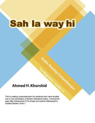 Title: Sahlawayhi Arabic Reading Comprehension All Parts, Author: Ahmed H. Khorshid