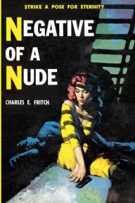 Title: Negative of a Nude, Author: Charles E. Fritch