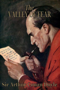 Title: The Valley of Fear, Author: Arthur Conan Doyle