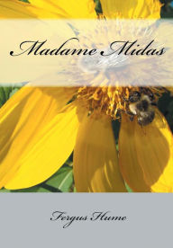 Title: Madame Midas, Author: Fergus Hume