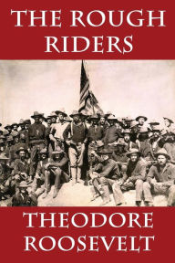 Title: The Rough Riders, Author: Theodore Roosevelt