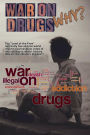 War On Drugs; Why?