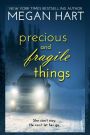 Precious and Fragile Things: A Novel