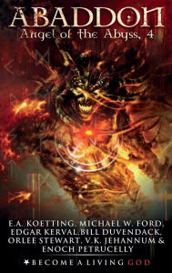 Title: ABADDON: The Angel of the Abyss, Author: E. A. Koetting