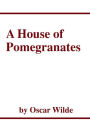 A House of Pomegranates