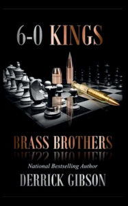 Title: 6-0 Kings: Brass Brothers, Author: Derrick Gibson