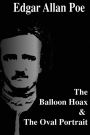 The Balloon Hoax & The Oval Portrait