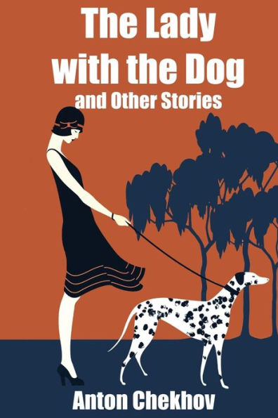 The Lady With the Dog: And Other Stories