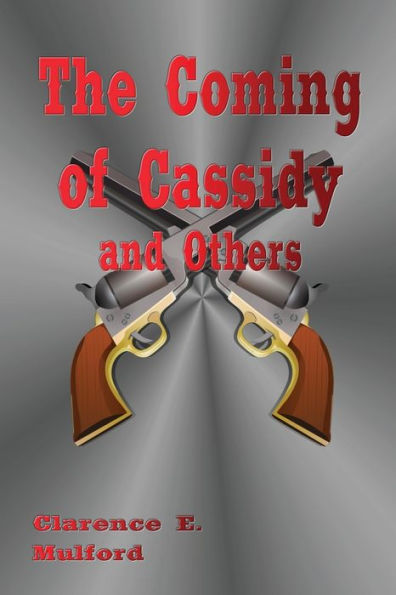 The Coming of Hopalong Cassidy - Illustrated