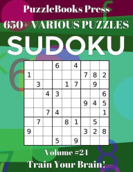 Title: PuzzleBooks Press - Sudoku - Volume 24: 650+ Various Puzzles, Author: PuzzleBooks Press