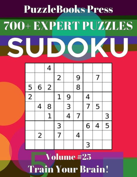 PuzzleBooks Press - Sudoku - Volume 25: 700+ Expert Puzzles