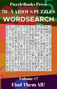 Title: PuzzleBooks Press - WordSearch - Volume 7: 70+ Various Puzzles, Author: PuzzleBooks Press