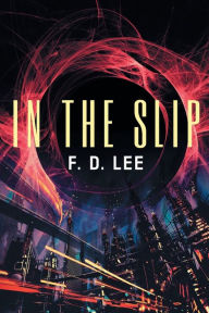 Title: In The Slip, Author: F. D. Lee