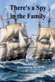 Title: There's a Spy in the Family, Author: Jim Rathbone