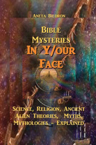 Title: In Y/our Face: Bible Mysteries, Author: Aneta Biedron