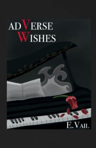 Title: adVerse Wishes, Author: E. Vail