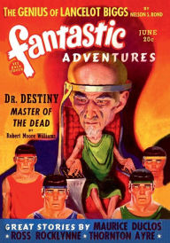 Title: Fantastic Adventures, June 1940, Author: Robert Moore Williams