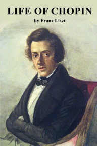 Title: Life of Chopin, Author: Franz Liszt