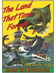 Title: The Land That Time Forgot, Author: Edgar Rice Burroughs