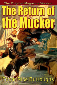 Title: The Return of the Mucker, Author: Edgar Rice Burroughs