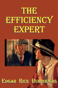 Title: The Efficiency Expert, Author: Edgar Rice Burroughs