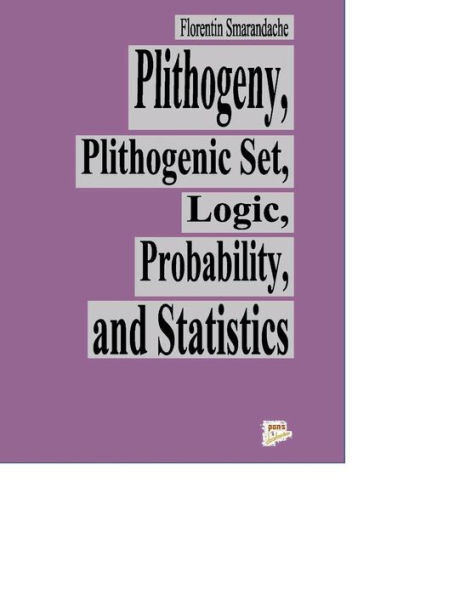 Plithogeny, Plithogenic Set, Logic, Probability, and Statistics