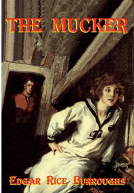 Title: The Mucker, Author: Edgar Rice Burroughs