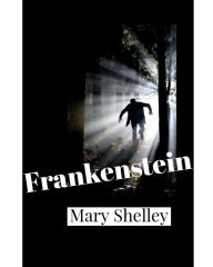 Title: Frankenstein, Author: Mary Shelley