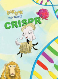 Title: Dok Dok Kid Talks: CRISPR and the Miracles of Gene-Editing:, Author: Ohno Honu