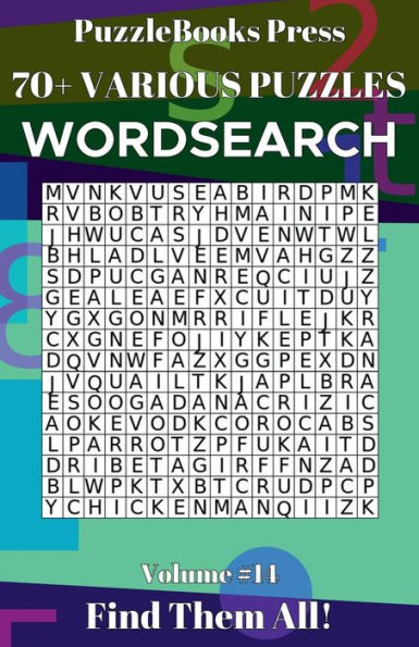 PuzzleBooks Press - WordSearch - Volume 14: 70+ Various Puzzles