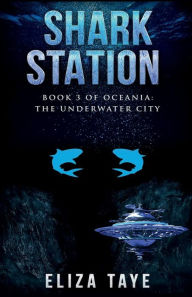 Title: Shark Station, Author: Eliza Taye
