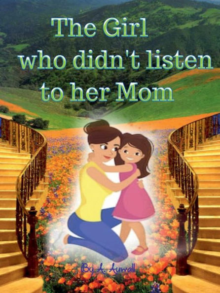 The Girl Who Did Not Listen to Her Mom