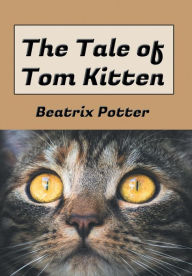 Title: The Tale of Tom Kitten (Picture Book), Author: Beatrix Potter