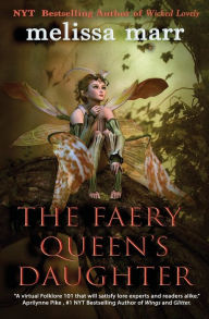 Title: The Faery Queen's Daughter, Author: Melissa Marr