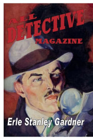 Title: Pulp Tales Presents #1: All Detective Magazine:, Author: Erle Stanley Gardner