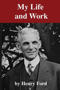 Title: My Life and My Work, Author: Henry Ford