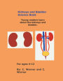 Kidneys and Bladder Science Book: Young readers learn about the kidneys and bladder.