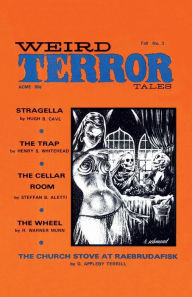 Title: Weird Terror Tales #3 Fall 1970, Author: Hugh B. Cave