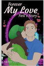 Forever My Love: Neil's Story: