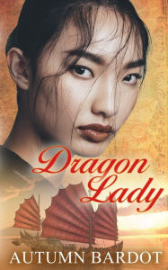 Title: Dragon Lady, Author: Autumn Bardot