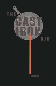 Title: The Cast Iron Kid, Author: aj james