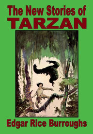 Title: The New Stories of Tarzan, Author: Edgar Rice Burroughs