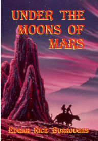 Title: Under the Moons of Mars, Author: Fiction House Press