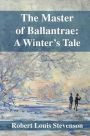 The Master of Ballantrae: A Winter's Tale