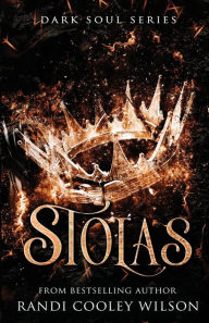 Title: Stolas Dark Soul Series Book One, Author: Randi Cooley Wilson