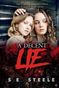 Title: A Decent Lie, Author: S. E. Steele