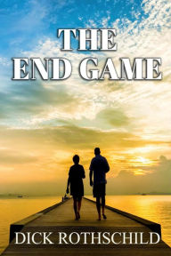 Title: The End Game, Author: Dick Rothschild