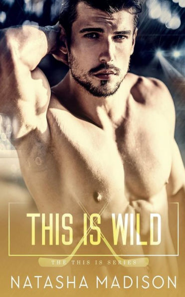 This Is Wild (This Series #2)