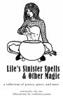 life's sinister spells & other magic